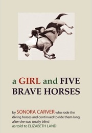 A Girl and Five Brave Horses (Sonora Carver)