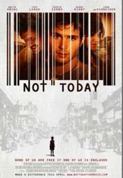 Not Today the Movie