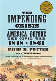 The Impending Crisis, 1848-1860 (David Potter)