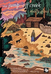 Oregon: The Jump-Off Creek (Molly Gloss)