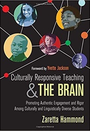 Culturally Responsive Teaching &amp; the Brain (Zaretta Hammond)