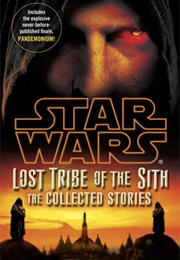 Star Wars: Lost Tribe of the Sith - The Collected Stories (John Jackson Miller)
