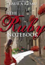 The Ruby Notebook (Laura Resau)