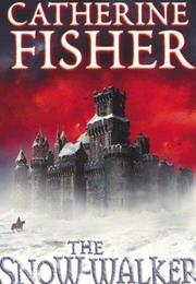 The Snow-Walker's Son by Catherine Fisher