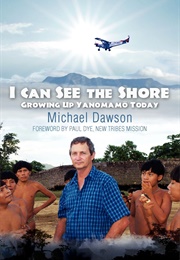 I Can See the Shore (Michael  Dawson)