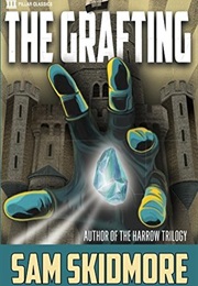 The Grafting (Harrow, #2) (Sam Skismore)