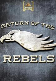 Return of the Rebels