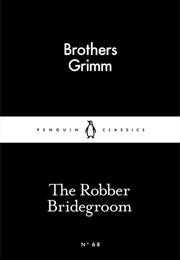 The Robber Bridegroom (Brothers Grimm)