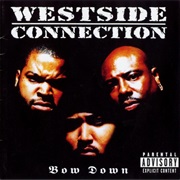 Westside Connection - Bow Down