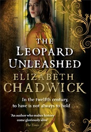 The Leopard Unleashed (Elizabeth Chadwick)