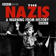 The Nazis: A Warning From History