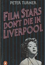 Film Stars Don&#39;t Die in Liverpool (Peter Turner)