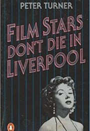 Film Stars Don't Die in Liverpool (Peter Turner)