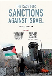 The Case for Sanctions Against Israel (Omar Barghouti, Naomi Klein, Etc...)