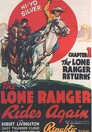 The Lone Ranger Rides Again