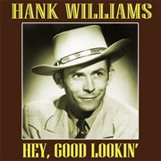 Hey Good Lookin - Hank Williams