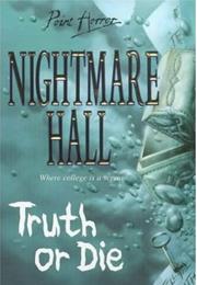 Nightmare Hall : Truth or Die - Diane Hoh