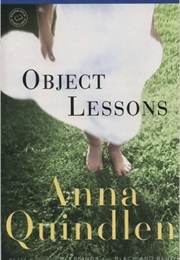 Object Lessons (Anna Quindlen)