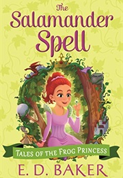 The Salamander Spell (E.D. Baker)