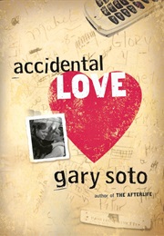 Accidental Love (Gary Soto)