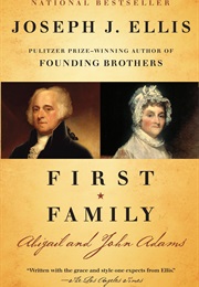 First Family: Abigail and John Adams (Joseph J. Ellis)