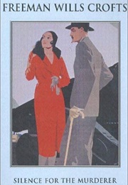 Silence for the Murderer (Freeman Wills Crofts)
