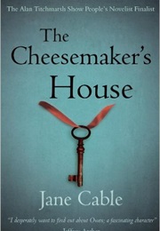 The Cheesemaker's House (Jane Cable)