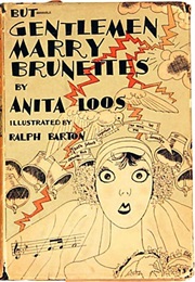 But Gentlemen Marry Brunettes (Anita Loos)