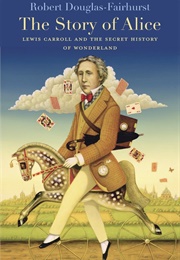 The Story of Alice (Robert Douglas-Fairhurst)