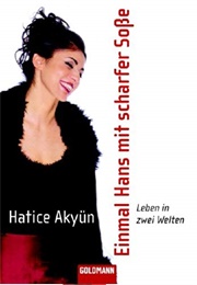 Einmal Hans Mit Scharfer Soße (Hatice Akyün)