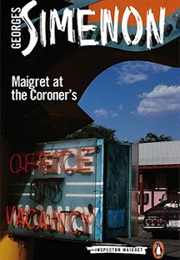 Maigret at the Coroner&#39;s (Georges Simenon)