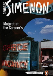 Maigret at the Coroner's (Georges Simenon)