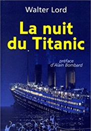 La Nuit Du Titanic (Walter Lord)