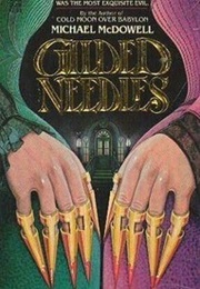 Gilded Needles (Michael Mcdowell)