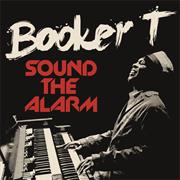 Booker T. Jones - 'Sound the Alarm (Ft. Mayer Hawthorne)'