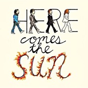 Here Comes the Sun