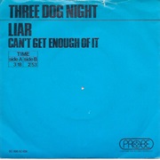 Liar - Three Dog Night