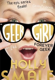Forever Geek (Holly Smale)