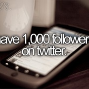 Have 1.000 Followers on Twitter