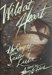 Wild at Heart: The Story of Sailor and Lula (Barry Gifford)