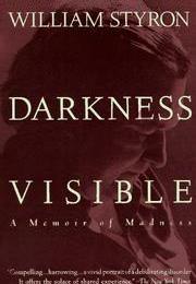 Darkness Visible: A Memoir of Madness by William Styron