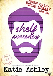 Shelf Awareness (Penny Reid & Katie Ashley)