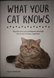 What Your Cat Knows (Sally Morgan)