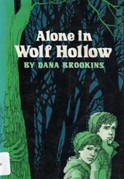 Alone in Wolf Hollow (Dana Brookins)