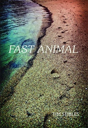 Fast Animal (Tim Seibles)