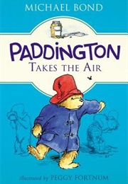 Paddington Takes the Air (Michael Bond)