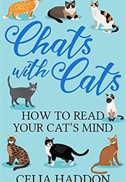 Chats With Cats (Celia Haddon)