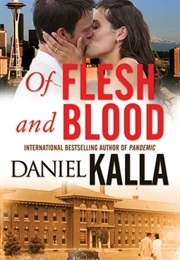 Of Flesh and Blood (Daniel Kalla)