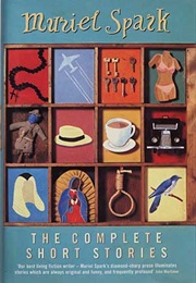 The Complete Short Stories of Muriel Spark (Muriel Spark)