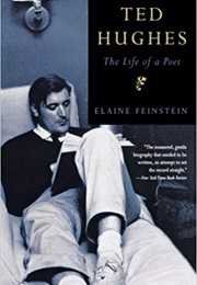 Ted Hughes: The Life of a Poet (Elaine Feinstein)